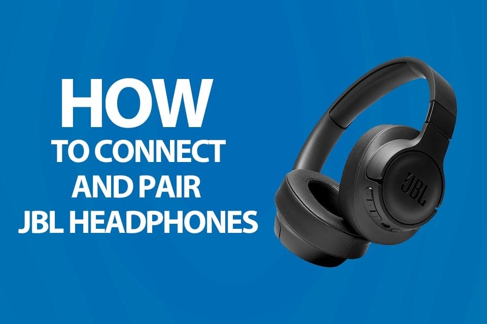 How to Connect and Pair JBL Headphones